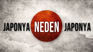 JAPONYA NEDEN JAPONYA OLDU [upl. by Vedis]