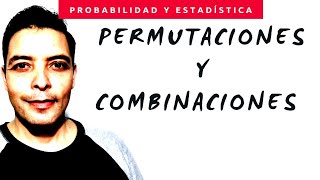 Permutaciones y Combinaciones con ejemplos y problemas resueltos [upl. by Vance]