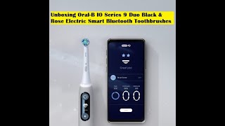 Unboxing OralB IO Series 9 Duo Black amp Rose Electric Smart Bluetooth Toothbrushes [upl. by Kerred341]