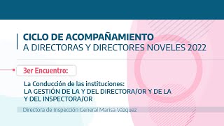 Vivo  3° Encuentro  Ciclo de acompañamiento a Directoras y Directores noveles 2022  La Gestión [upl. by Thecla]