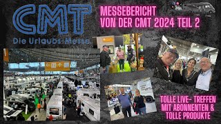 Unser Messebericht von der CMT 2024 mit interessanten Neuentdeckungen und bewährten Produkten Teil 2 [upl. by Erina]