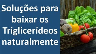 Soluções para baixar os triglicerídeos naturalmente  Dr Marco Menelau [upl. by Tnek]