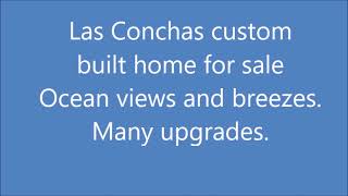 Las Conchas custom built home for sale Ocean views and breezes [upl. by Tisbe577]