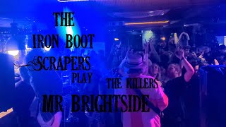 The Iron Boot Scrapers play The Killers Mr Brightside [upl. by Nyrmak344]