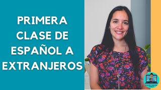 TUTORIAL Como Dar La Primera Clase De Español Para Extranjeros  ENSEÑAR ESPAÑOL ONLINE [upl. by Atram]