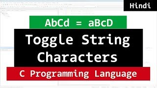 C Program to Toggle All Characters case in a String  video tutorial in Hindi [upl. by Ainiger]