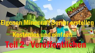 Wie kann man einen Minecraft server veröffentlichen  Tutorial [upl. by Adrea]