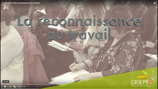 Conférence Reconnaissance au travail [upl. by Dorraj]