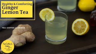 Ginger Lemon Tea Recipe  Healthy Drink [upl. by Lachlan948]