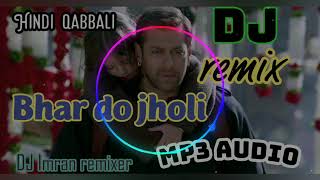 Bhar do jholi MERI ya Mohammad hard bass remix by DJ Imran allhaganj up [upl. by Zackariah769]