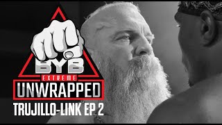 BYB 34 Unwrapped Trujillo vs Leak Episode 2 [upl. by Llenart]