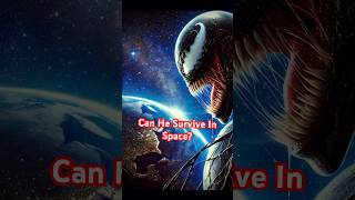 Can VENOM Really Survive in Outer Space [upl. by Anastos98]