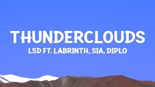 LSD  Thunderclouds Lyrics ft Sia Diplo Labrinth [upl. by Alyse198]