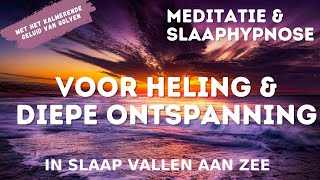 Val Ontspannen in een Helende Diepe Slaap  Slaapmeditatie amp Slaaphypnose  met Zeegeluiden [upl. by Peatroy390]