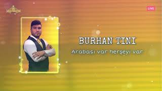 ☆ BURHAN TINI ☆ ARABASI VAR HERŞEYI VAR PARASIDA VAR ♫ █▬█ █ ▀█▀ ♫ Kucek 2021 hit [upl. by Beekman794]