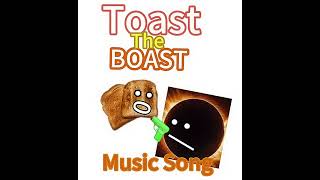 Toast The BoastMusic Song By ToastioeGames [upl. by Oiluarb]