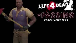 L4D2  The Passing  Coach Voice Clips  Pt 1 [upl. by Detta]