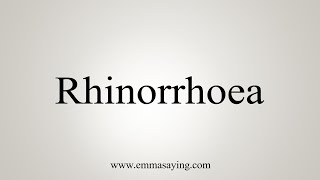 How To Say Rhinorrhoea [upl. by Down]