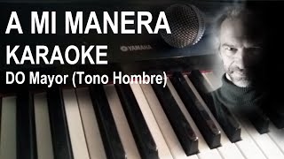 A MI MANERA  KARAOKE Con Letra Tono Bajo en PIANO [upl. by Yelloh990]