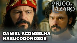 O RICO E LAZARO Nabucodonosor pede concelho de Daniel [upl. by Hubsher731]