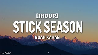 Noah Kahan  Stick Season Lyrics 1HOUR [upl. by Gifford]