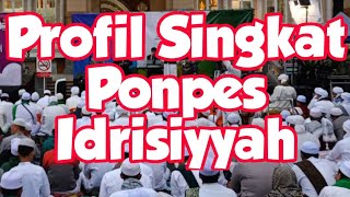 PROFIL SINGKAT Pondok Pesantren Idrisiyyah santrimotekar walimursyid santri [upl. by Rothwell]