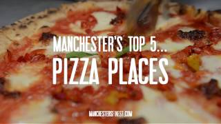 Manchesters Top 5 Pizzas [upl. by Norita]