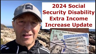 2024 Social Security Disability Extra Income Increase Update [upl. by Obla181]