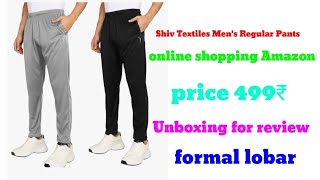 Shiv Textiles Mens Regular Pants Unboxing under 500₹ price 499₹ for sale online shopping Amazon [upl. by Eelydnarb]