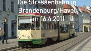 Die Strassenbahn in Brandenburg an der Havel am 1642011 [upl. by Otreblanauj]