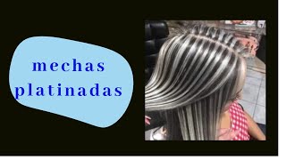 Como Crear ▶️Mechas UNIVERSALES PLATINADASMECHAS platinadas [upl. by Major]