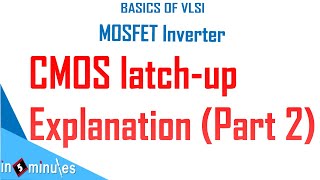 Module2Vid39CMOS latchup explanation part 2 [upl. by Eldora830]