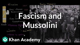 Fascism and Mussolini  The 20th century  World history  Khan Academy [upl. by Sammy730]