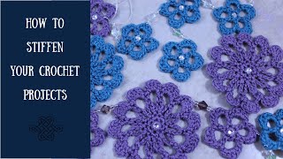 How to Stiffen Your Crochet Projects [upl. by Ruhtra]