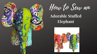 HOW TO SEW AN ADORABLE STUFFED ELEPHANT [upl. by Daffie39]