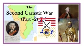 The Second Carnatic War Part  2  British and French fight for India [upl. by Verdha271]