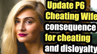 Secret Cheating Wife consequence for cheating and disloyalty Updated Part 6 [upl. by Leah155]