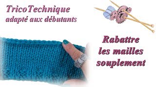 Tuto tricot  Rabattre les mailles [upl. by Tierney189]