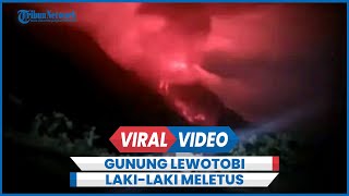 Erupsi Gunung Lewotobi Lakilaki Meletus Muntahkan Batu dan Kerikil [upl. by Nwahsem]