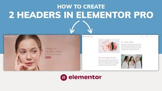 How to Create 2 Different Headers in Elementor Pro [upl. by Conyers]