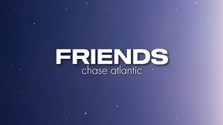 Friends  chase atlantic [upl. by Cleaves330]