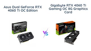 🔥 ASUS Dual GeForce RTX™ 4060 Ti OC Edition vs GIGABYTE GVN406TGAMING OC8GD 🔥 [upl. by Rehotsirhc59]