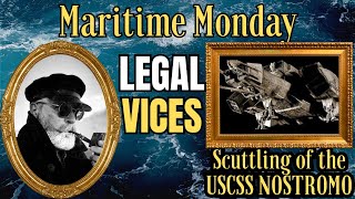 MARITIME MONDAY The SCUTTLING of the NOSTROMO [upl. by Hailey]