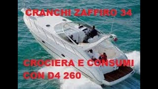 CRANCHI ZAFFIRO 34 D4 260 SPIEGO CONSUMI E VELOCITA DI CROCIERA [upl. by Yeldahc766]