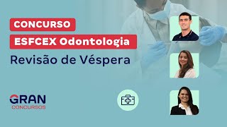 Concurso ESFCEX Odontologia Revisão de Véspera [upl. by Melmon]