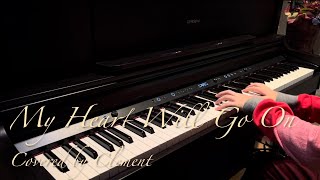 My Heart Will Go On  Titanic Piano Cover Clement Yz [upl. by Fortunio]