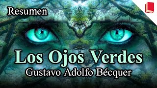 Los ojos verdes 🔥 Resumen Gustavo Adolfo Bécquer Leyenda [upl. by Moia186]