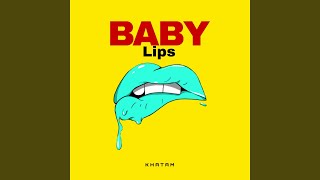 Baby Lips [upl. by Enneite]