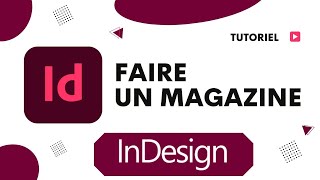 Comment faire un magazine sur InDesign [upl. by Sabina13]