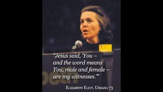 Urbana 73  Elisabeth Elliot quotWomen in World Missionquot Audio [upl. by Evyn]